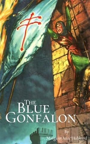 The Blue Gonfalon — Catholic Homeschool Curriculum