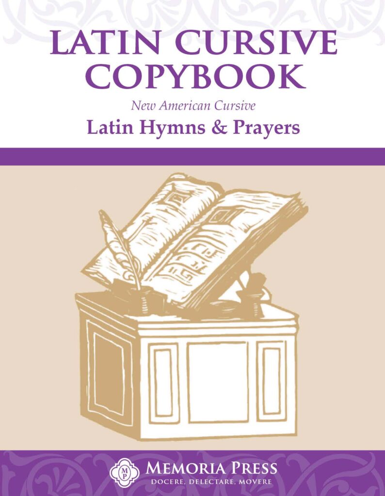 Latin Cursive Copybook: Hymns & Prayers — Catholic Homeschool Curriculum