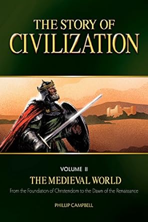 The Story of Civilization, Volume II: The Medieval World — Catholic Homeschool Curriculum