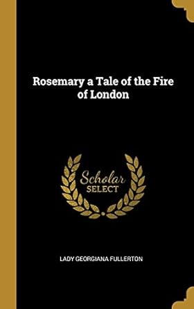 Rosemary, A Tale of the Fire of London — Catholic Homeschool Curriculum