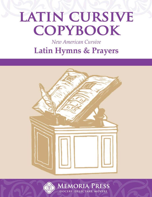 Latin Cursive Copybook: Hymns & Prayers — Catholic Homeschool Curriculum