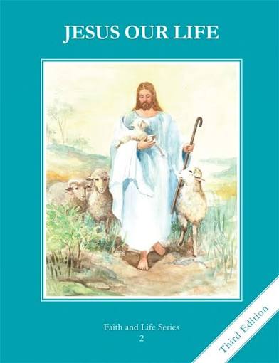 Faith and Life Series: Jesus Our Life Textbook (Third Edition)