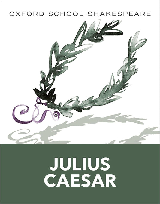 Julius Caesar: Oxford School Shakespeare